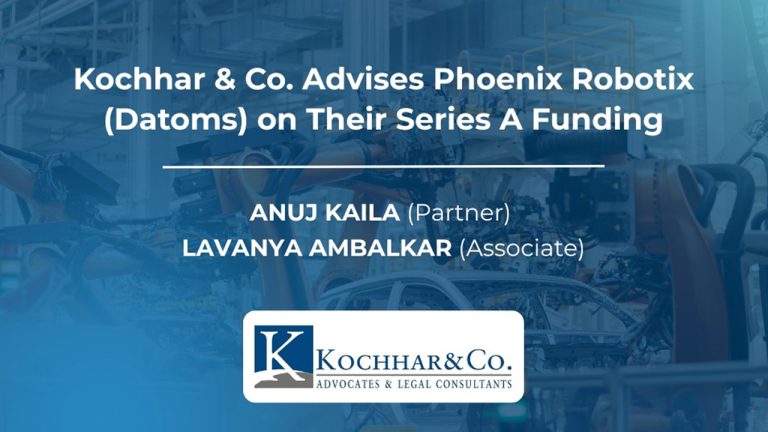 Kochhar & Co. Advises Phoenix Robotix (Datoms) On Their Series A Funding